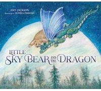 Amy Jackson Little Sky Bear and the Dragon (Copertina rigida) Night Sky Series
