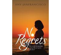 Amy Janfrancisco No Regrets (Tascabile)