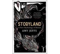 Amy Jeffs Storyland: A New Mythology of Britain (Tascabile)