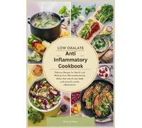 Amy Jenkins Low Oxalate Anti-Inflammatory Cookbook (Tascabile)