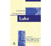 Amy-Jill Levine A Feminist Companion to Luke (Tascabile)