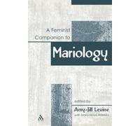 Amy-Jill Levine A Feminist Companion to Mariology (Tascabile)