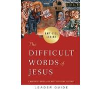 Amy-Jill Levine Difficult Words of Jesus Leader Guide, The (Tascabile)