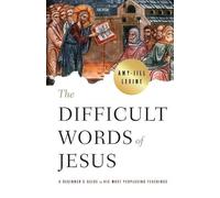 Amy-Jill Levine Difficult Words of Jesus, The (Tascabile)