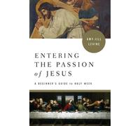 Amy-Jill Levine Entering the Passion of Jesus (Tascabile)