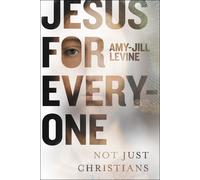 Amy-Jill Levine Jesus for Everyone (Copertina rigida)