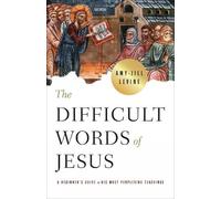 Amy-Jill Levine The Difficult Words of Jesus (Tascabile)