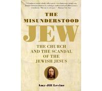 Amy-Jill PhD. Levine The Misunderstood Jew (Tascabile)