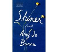 Amy Jo Burns Shiner (Tascabile)