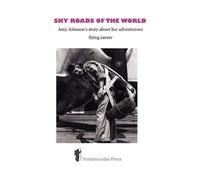 Amy Johnson Sky Roads of the World (Tascabile)