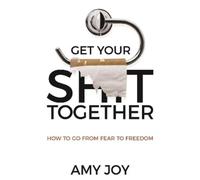 Amy Joy Get Your Shit Together (Copertina rigida)