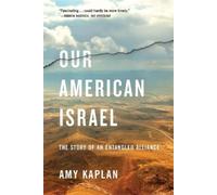 Amy Kaplan Our American Israel (Tascabile)