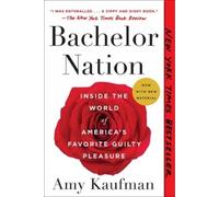 Amy Kaufman Bachelor Nation (Tascabile)