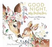 Amy Kavelaris Good Night, My Darling Dear (Copertina rigida)