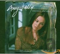 Amy Kelly - Uncover the Sky