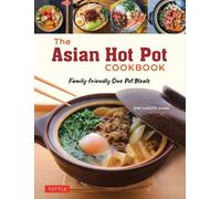Amy Kimoto-Kahn The Asian Hot Pot Cookbook (Tascabile)