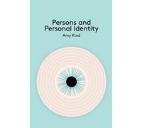 Amy Kind Persons and Personal Identity (Tascabile) Key Concepts in Philosophy