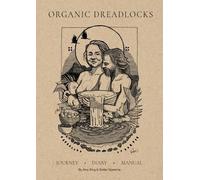 Amy King Stefan Spescha Organic Dreadlocks (Tascabile)