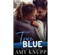 Amy Knupp True Blue (Tascabile) North Brothers