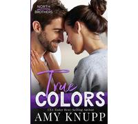 Amy Knupp True Colors (Tascabile) North Brothers