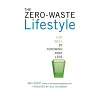 Amy Korst The Zero-Waste Lifestyle (Tascabile)