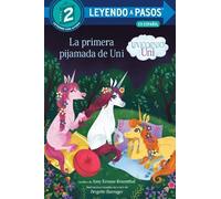 Amy Krouse Rose La primera pijamada de Uni (Unicornio uni)(Un (Copertina rigida)