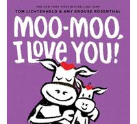 Amy Krouse Rosenthal Moo-Moo, I Love You (Libro di cartone)