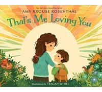 Amy Krouse Rosenthal That's Me Loving You (Copertina rigida)