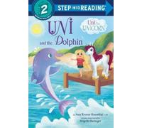 Amy Krouse Rosenthal Uni and the Dolphin (Copertina rigida) Step into Reading