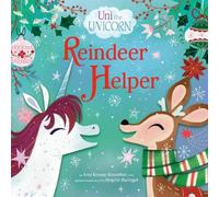 Amy Krouse Rosenthal Uni the Unicorn: Reindeer Helper (Copertina rigida)