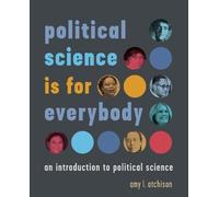 amy l. atchison Political Science Is for Everybody (Tascabile)