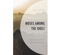 Amy L. Balogh Moses among the Idols (Copertina rigida)