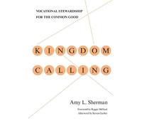 Amy L. Sherman Reggie Mc Kingdom Calling - Vocational Stewardship f (Tascabile)