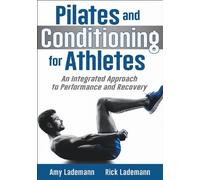 Amy Lademann Rick Lademann Pilates and Conditioning for Athletes (Tascabile)