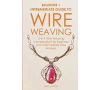 Amy Lange Wire Weaving (Tascabile)