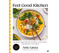 Amy Lanza Feel Good Kitchen (Copertina rigida)