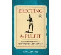 Amy Laura Hall Erecting the Pulpit (Copertina rigida)
