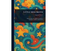 Amy Le Feuvre Little Miss Moth (Tascabile)