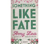 Amy Lea Something Like Fate (Tascabile)