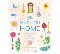 Amy Leigh Mercree The Healing Home (Copertina rigida)