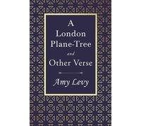 Amy Levy A London Plane-Tree - And Other Verse (Tascabile)