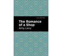 Amy Levy The Romance of a Shop (Copertina rigida) Mint Editions