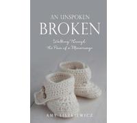 Amy Liszkiewicz An Unspoken Broken (Tascabile)