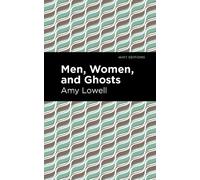 Amy Lowell Men, Women and Ghosts (Copertina rigida) Mint Editions