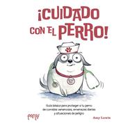 Amy Luwis Imoge ¡Cuidado con el perro: Una guía básica para protege (Tascabile)