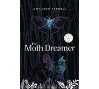 Amy Lynn Farrell The Moth Dreamer (Tascabile)
