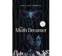Amy Lynn Farrell The Moth Dreamer (Tascabile) (PRESALE 21/05/2026)