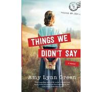 Amy Lynn Green Things We Didn`t Say (Tascabile)