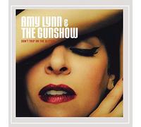 Amy Lynn & The Gunshow - Dont Trip On The Glitter