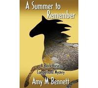 Amy M Bennett A Summer to Remember (Tascabile) Black Horse Campground Mysteries